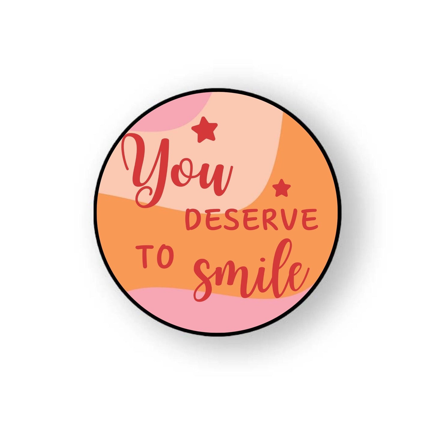 You Deserve To Smile Holder