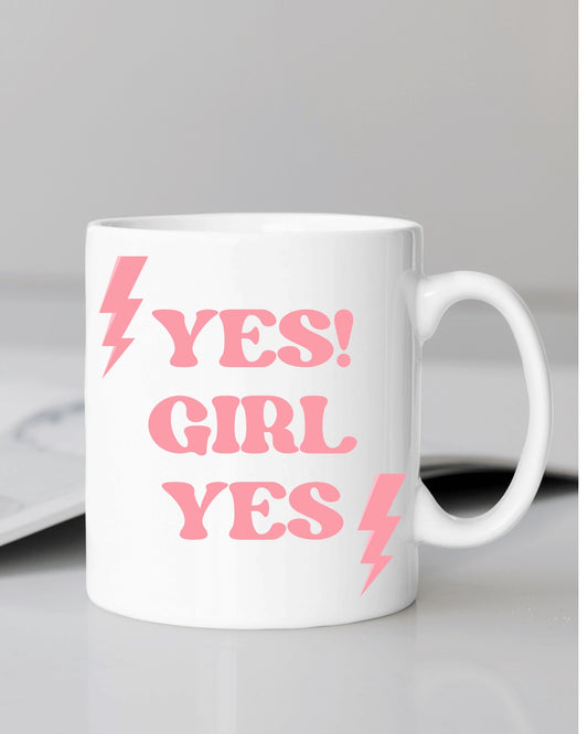 Yes! Girl Yes Mug